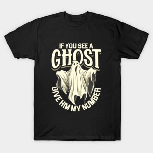 If you see a ghost - Ghost investigator T-Shirt